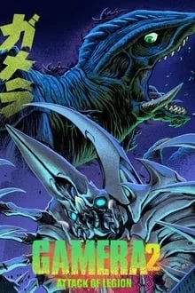 Gamera 2, surgissement d'une légion
